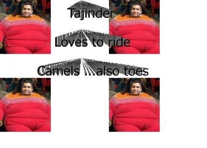 Tajinder loves to ride camels
