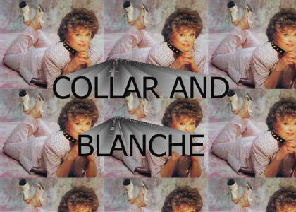 Collar and Blanche