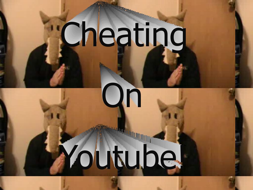 CheatingOnYoutube
