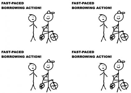 Fast Paced Borrowing Action!