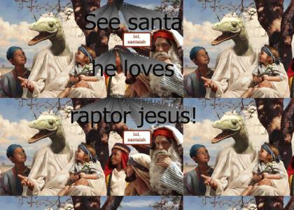 Raptor Jesus and Santa