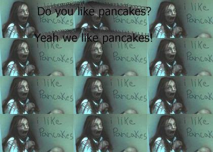 Do you like pancakes?