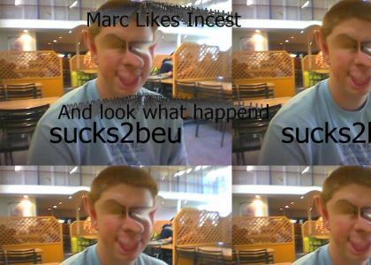 Marc Likes incest