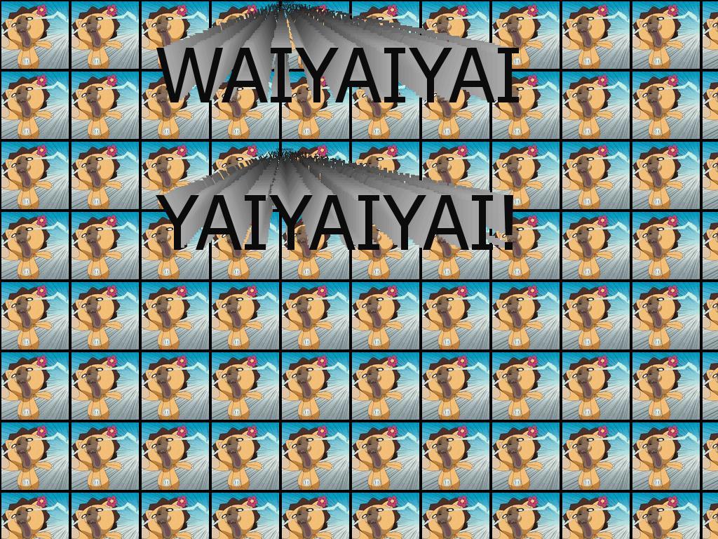 Waiyaiyaiyai