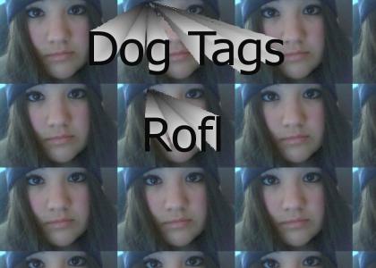 Dog Tags Rofl