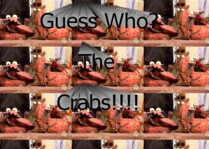 Guess who? The Crabs!