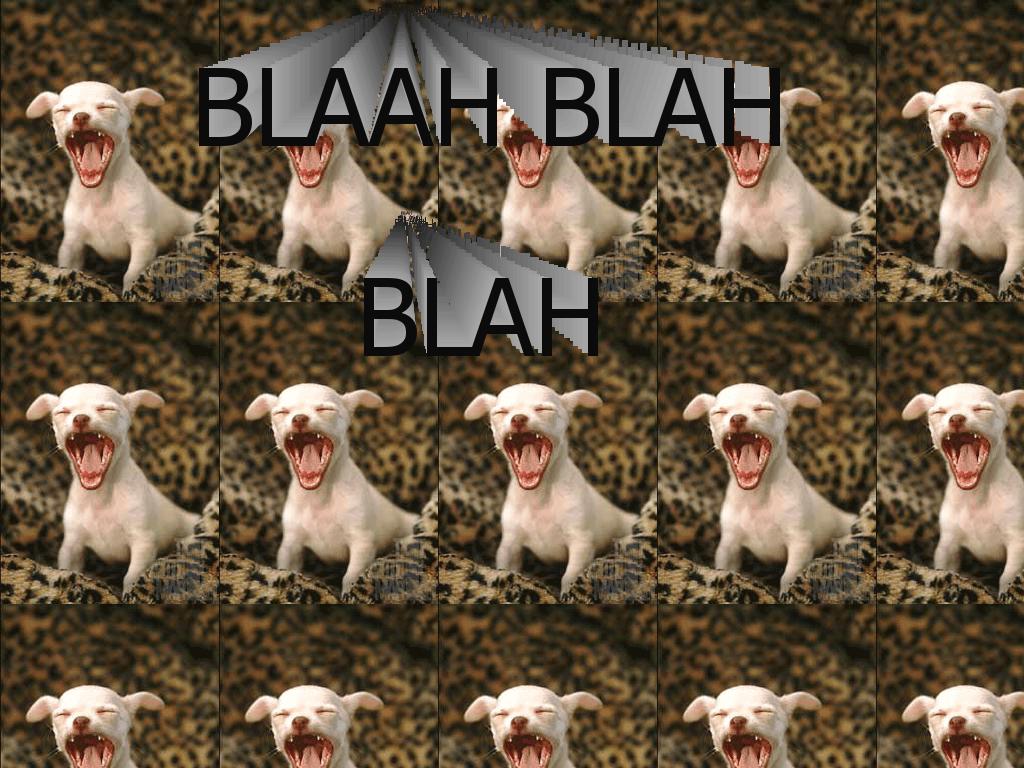 blaahblahblah