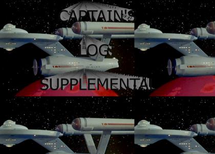 Captain's Log: Supplemental