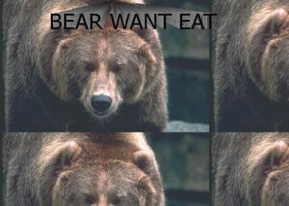 BEAR HUNGRY BEAR WANT EAT
