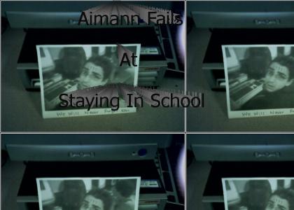 Aimann fails at life