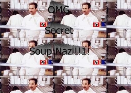 OMG Secret Soup Nazi