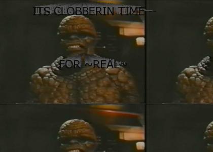 It's Clobberin' Time--For REAL