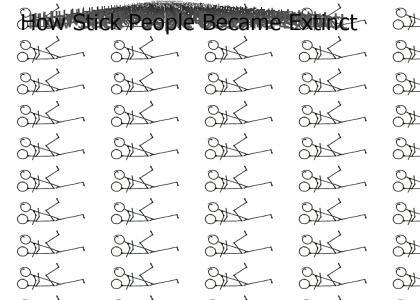How Stick People Became Extinct
