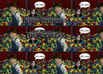 Brian Peppers the Rape God