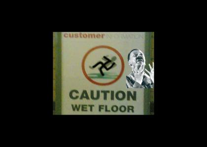 OMG, secret nazi wet floor!