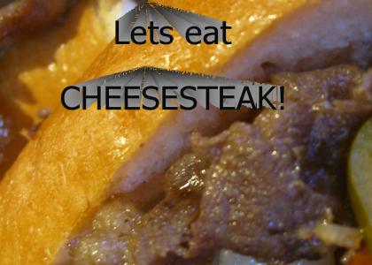 Let's eat cheesesteak