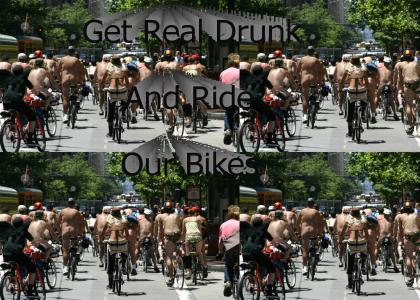 get real drunk & ride our bikes