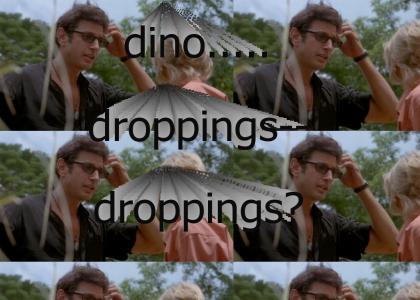 Dino droppings, droppings?