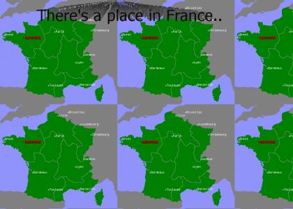 There's a place in France...