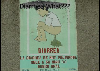WTF, Diarrhea what?