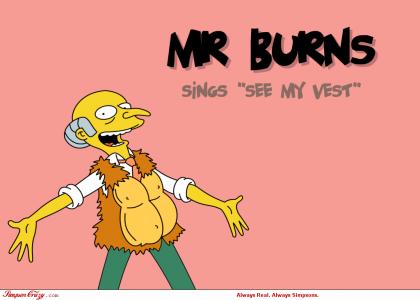 Mr.Burns Sings See My Vest!