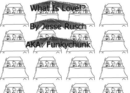 funkychunk-What Is Love!!??!!