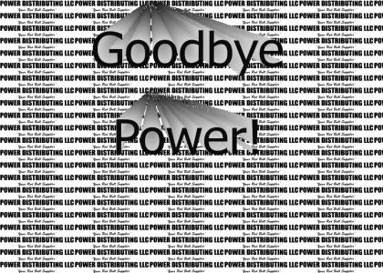 Goodbye Power