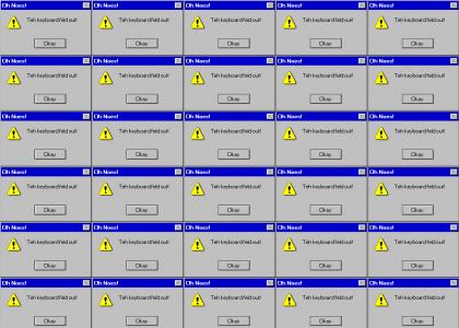 Oh Noes! Teh keyboard feld out!