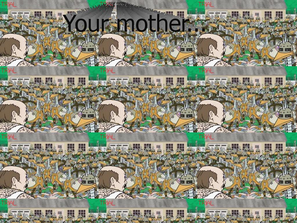 yourmother