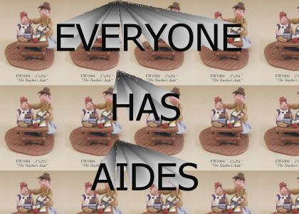 Everyone has Aides