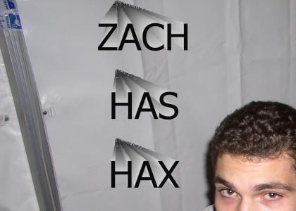 Zach has hax