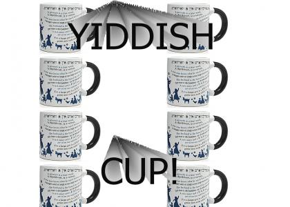 Rock you like a..... YIDDISH CUP