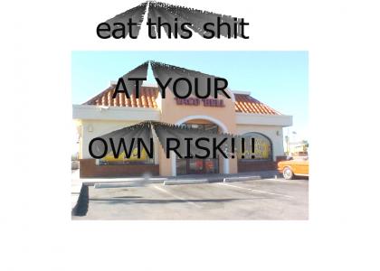 eat at your own risk!