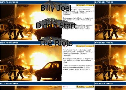 Billy Joel didnt start the riots!