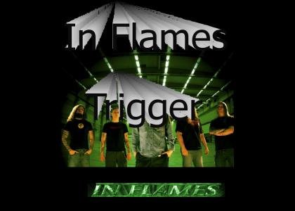 In Flames - Trigger by me