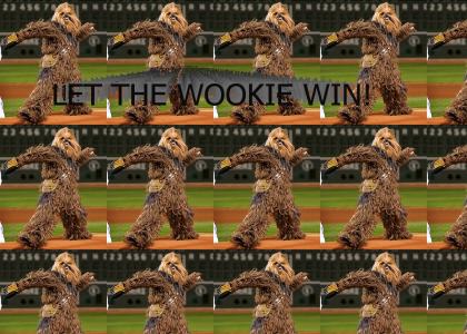 Let the wookie win!!!