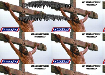 Jesus needs a Snickers, lol