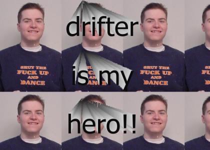 drifter is my hero