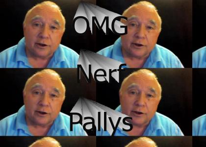 Old Man Thinks Pallys Are Overpowered