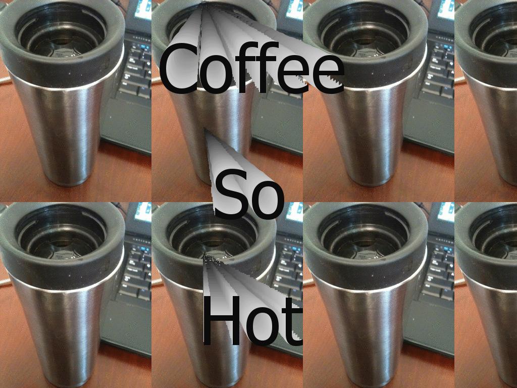 hotcoffeeinmyface