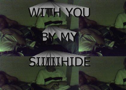 With you by my, si-hide