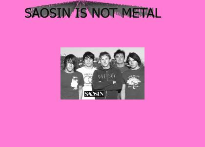 Saosin is not metal