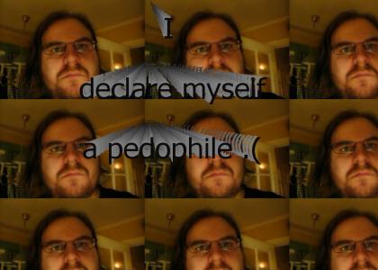 I declare myself a pedophile