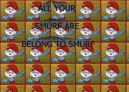 All Your Smurf Are Belong To Smurf