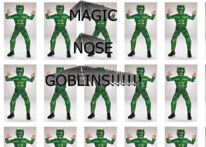 Magic Nose Goblins