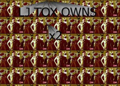 LJ TOX OWNS x2