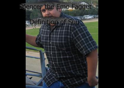 Spencer - The Emo Fagget (Definiton of Suu)