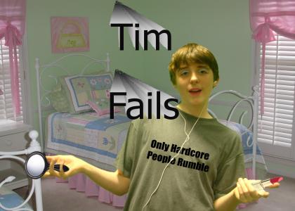 Tim Fails at Life
