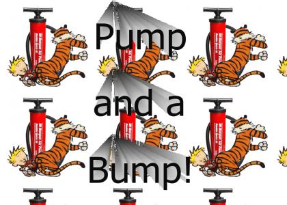 Pumps and a Bump