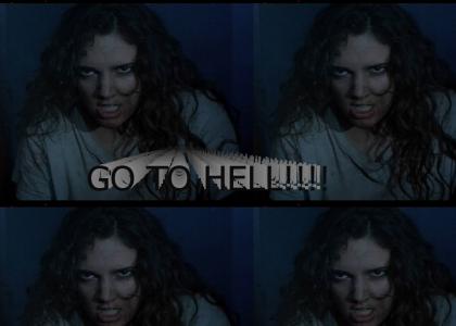 Kirsty: GO TO HELL!!!!